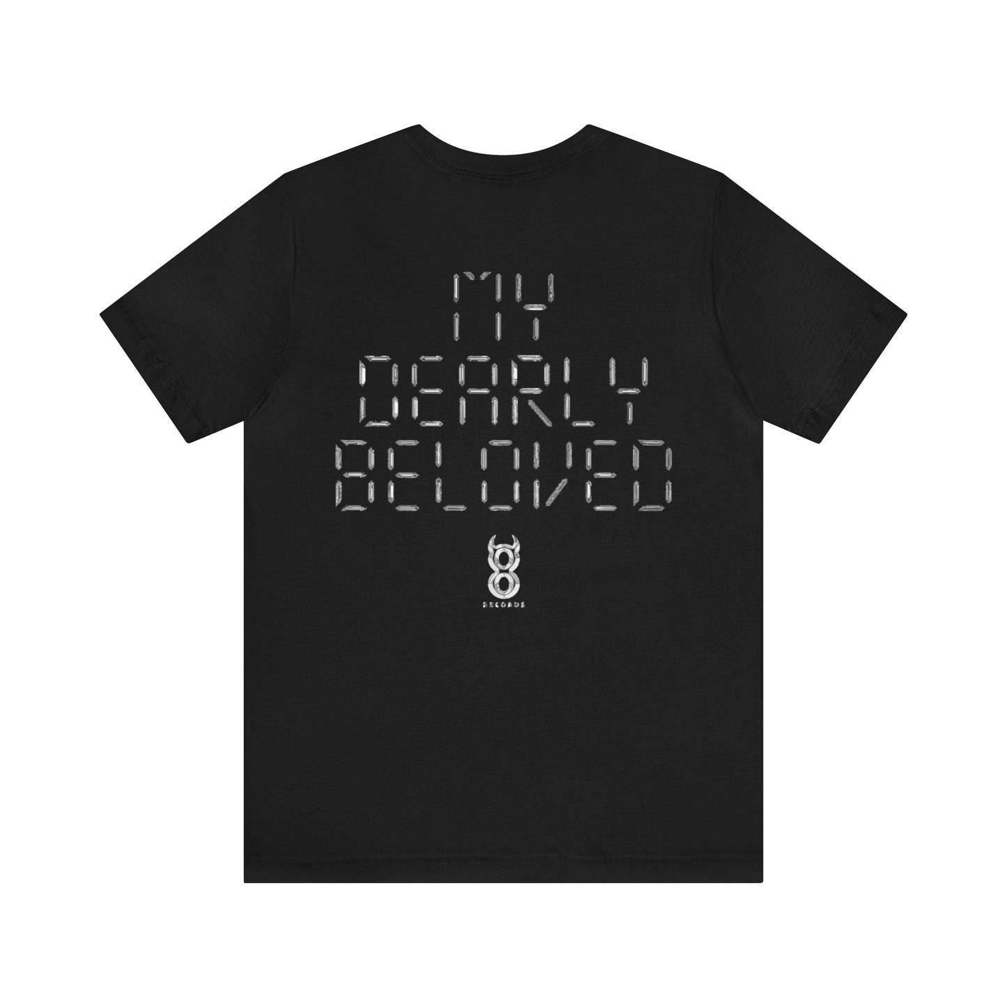 My Dearly Beloved T Shirt